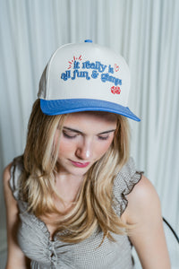 It Really Is All Fun & Games Trucker Hat